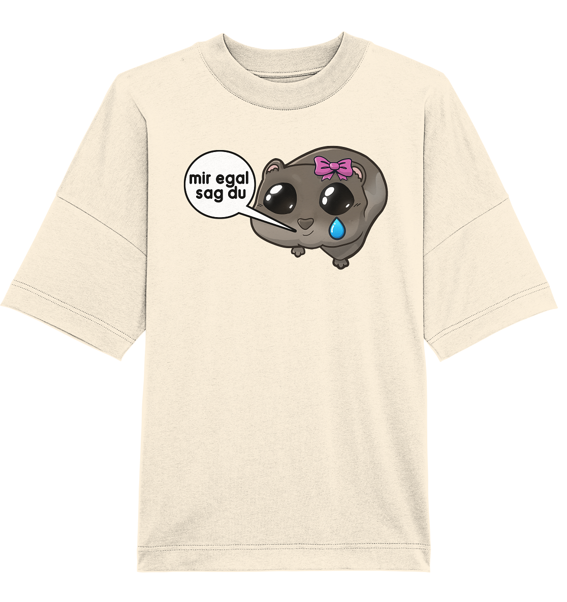 Sag du - Oversize T-Shirt