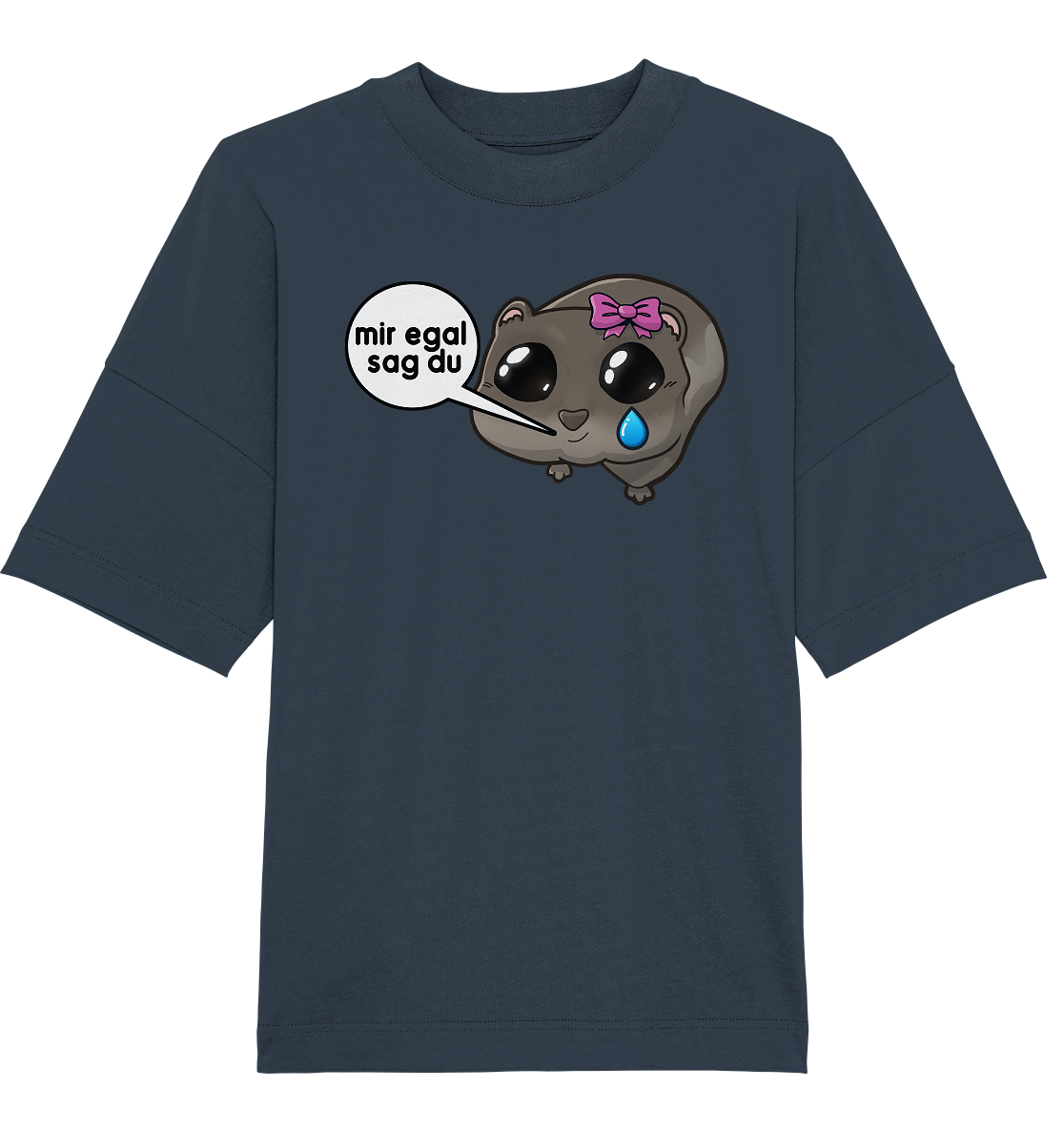 Sag du - Oversize T-Shirt